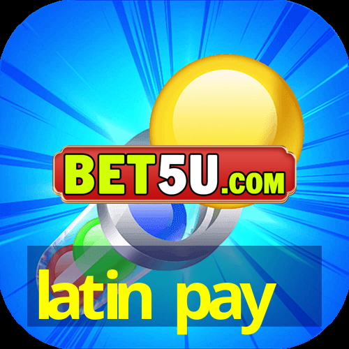 latin pay